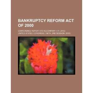  Bankruptcy Reform Act of 2000 conference report (to accompany 