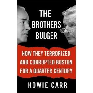  Brothers Bulger, The How They Terrorized and Corrupted 