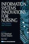 Information Systems Innovations for Nursing New Visions and Ventures 