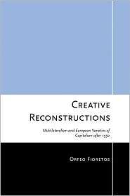 Creative Reconstructions, (0801449693), Orfeo Fioretos, Textbooks 
