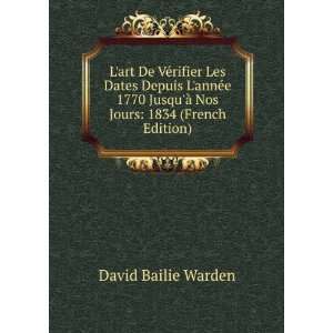   Ã  Nos Jours 1834 (French Edition) David Bailie Warden Books