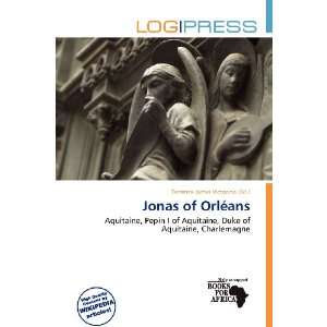    Jonas of Orléans (9786136822860) Terrence James Victorino Books