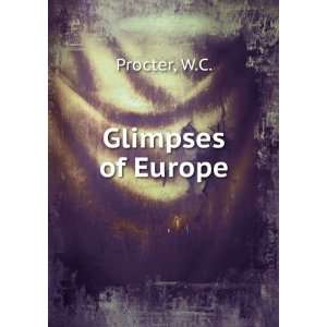  Glimpses of Europe W.C. Procter Books