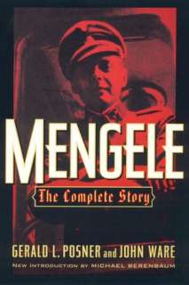   Mengele The Complete Story by Gerald L. Posner 