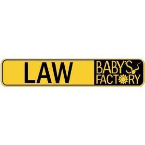   LAW BABY FACTORY  STREET SIGN