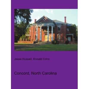  Concord, North Carolina Ronald Cohn Jesse Russell Books