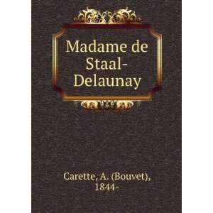    Madame de Staal Delaunay A. (Bouvet), 1844  Carette Books
