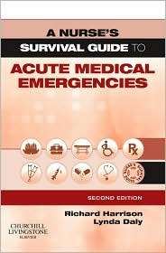 Nurses Survival Guide to Acute Medical Emergencies, (0443100489 