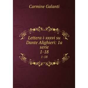   xxxvi su Dante Alighieri 1a serie. 1 18 Carmine Galanti Books