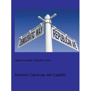  Antonio CÃ¡novas del Castillo Ronald Cohn Jesse Russell Books