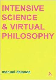 Intensive Science and Virtual Philosophy, (0826479324), Manuel DeLanda 