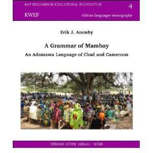  A Grammar of Mambay   An Adamawa Language of Chad and 