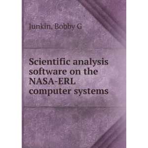   software on the NASA ERL computer systems Bobby G Junkin Books