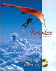 The Atmosphere An Introduction to Meteorology, (0131015672 