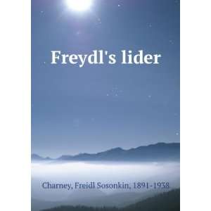 Freydls lider Freidl Sosonkin, 1891 1938 Charney  Books