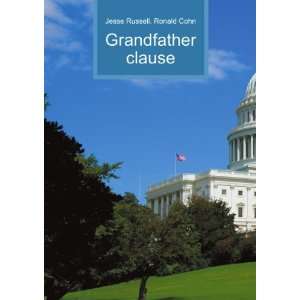  Grandfather clause Ronald Cohn Jesse Russell Books