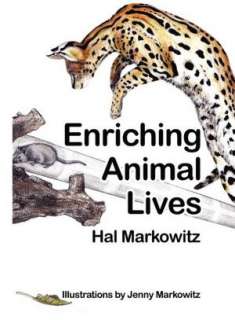   Enriching Animal Lives by Hal Markowitz, Krista G 