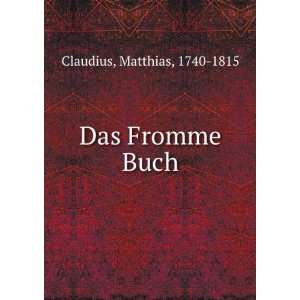  Das Fromme Buch Matthias, 1740 1815 Claudius Books