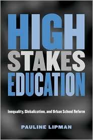 High Stakes Eaducation, (0415935083), Pauline Lipman, Textbooks 
