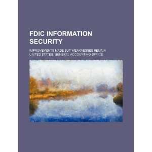  FDIC information security improvements made but 