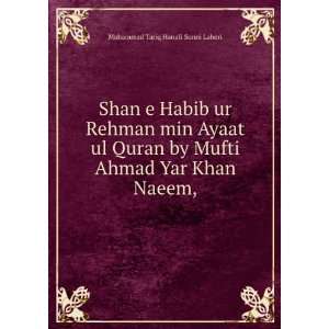   Mufti Ahmad Yar Khan Naeem, Muhammad Tariq Hanafi Sunni Lahori Books