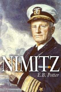   Nimitz by E. B. Potter, Naval Institute Press 