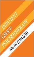 Inpatient Group Psychotherapy Irvin D. Yalom