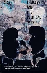 Theology and the Political The New Debate sic v, Vol. 5, (0822334720 