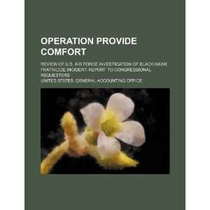 Operation Provide Comfort review of U.S. Air Force investigation of 