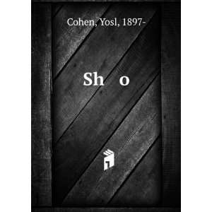  Sh o Yosl, 1897  Cohen Books