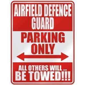   AIRFIELD DEFENCE GUARD PARKING ONLY  PARKING SIGN 
