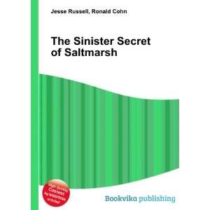 The Sinister Secret of Saltmarsh Ronald Cohn Jesse 