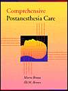 Comprehensive Postanesthesia Care, (0683011162), Morris J. Brown 