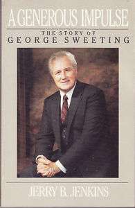 Generous Impulse, George Sweeting Biography Signed SC  