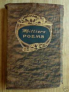 Whittiers Poems by John G. Whittier 1893 Leather Cover  
