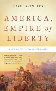   America, Empire of Liberty A New History of the 