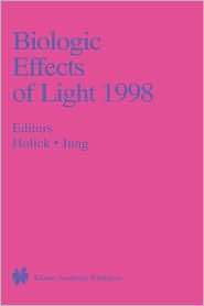 Biologic Effects of Light 1998, (0792385500), Michael F. Holick 