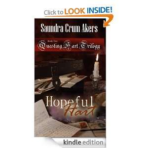 Hopeful Hart (QUESTING HART TRILOGY) Saundra Crum Akers, Hanna A 