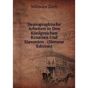   Kroatien Und Slavonien . (Slovene Edition) Milovan Zorii Books