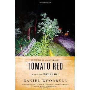  Tomato Red A Novel [Paperback] Daniel Woodrell Books