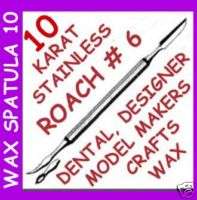 WAX CARVER 10 ROACH 6 DENTAL PMC STAINLESS JEWELER BEAD  