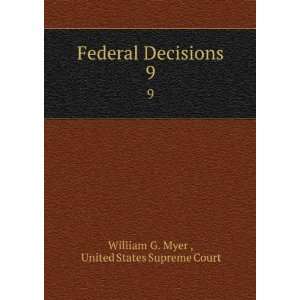  Federal Decisions. 9 United States Supreme Court William 