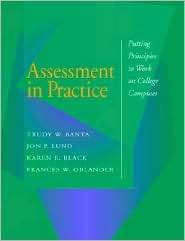 Assessment in Practice Putting Principles to Work on College Campuses 