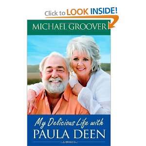   My Delicious Life with Paula Deen [Hardcover] Michael Groover Books