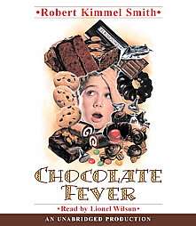 Chocolate Fever by Robert Kimmel Smith 2007, Unabridged, Compact Disc 
