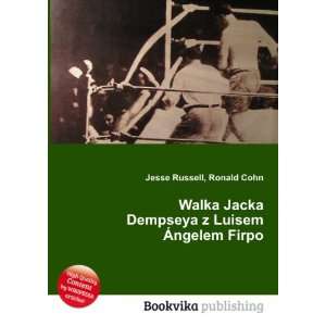   Dempseya z Luisem Ãngelem Firpo Ronald Cohn Jesse Russell Books