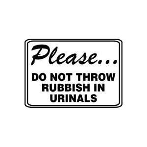 RESTROOM SIGNS PLEASE  DO NOT THROW RUBBISH IN URINALS 10 x 14 