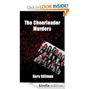 The Cheerleader Murders Gary Dillman  Kindle Store