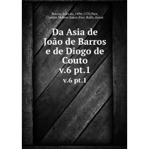 Da Asia de JoÃ£o de Barros e de Diogo de Couto. v.6 pt.1 JoÃ£o de 