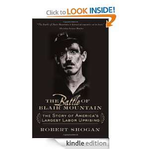 The Battle of Blair Mountain The Story of Americas Largest Labor 